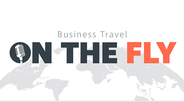 Business Travel On The Fly Podcast